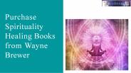 Purchase Spirituality Healing Books from Wayne Brewer