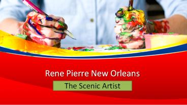 Rene Pierre New Orleans - The Scenic Artist