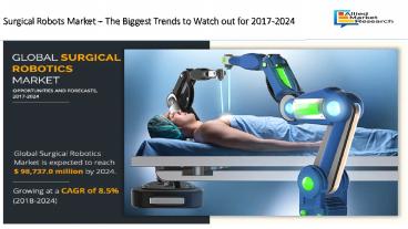 Surgical Robots Market Demand in Pharmaceuticals Industry to Increase at 8.5% CAGR through 2024