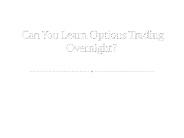Can You Learn Options Trading Overnight?