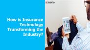 How is Insurance Technology Transforming the Industry?