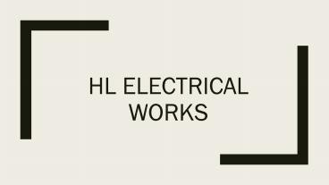 HL Electrical works