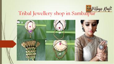 Tribal Jewellery shop in Sambalpur|Village Kraft