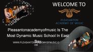 Welcome To Pleasanton Academy of Music
