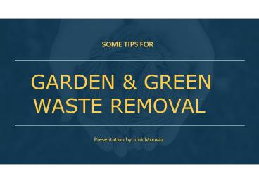 Green Waste Removal And Disposal By JUNK MOOVAZ