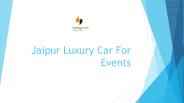 Jaipur Luxury Car for Events