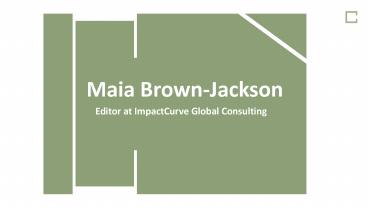 Maia Brown-Jackson - NGO Consultant and Researcher