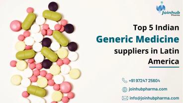 Top 5 Indian Generic Medicine Suppliers in Latin America