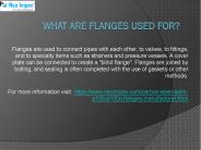 What are flanges used for?