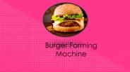 Burger Making Machine