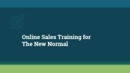 Online Sales Training for The New Normal