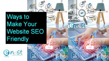 Ways to Make Your Website SEO Friendly