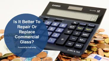 Is It Better To Repair Or Replace Commercial Glass?