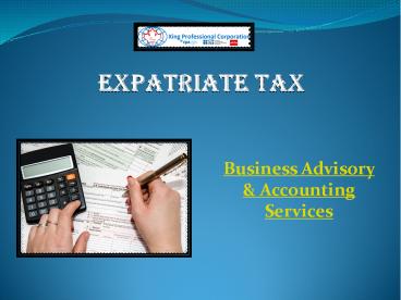 Get the Best Business Advisory Services Canada - Expatriate Tax