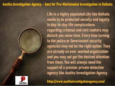 Aastha Investigation Agency – best for Pre-Matrimonial Investigation in Kolkata