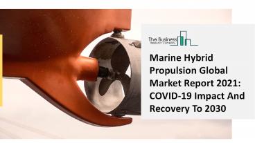 Marine Hybrid Propulsion Market Size, Growth, Opportunity and Forecast to 2030