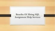 Benefits Of Hiring SQL Assignment Help Services