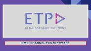 ETP OMNI-CHANNEL POS SOFTWARE