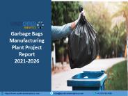 Garbage Bags Manufacturing Plant Project Report 2021-2026 | Syndicated Analytics