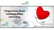 Things to know about Cardiology Billing and Coding