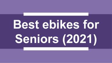 Best E- Bikes for Seniors