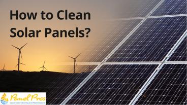 How to Clean Solar Panels?