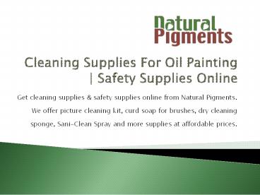 Cleaning Supplies For Oil Painting | Safety Supplies Online