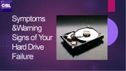 Symptoms and Warning Signs of Your Hard Drive Failure