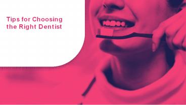 Tips for Choosing the Right Dentist