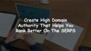 Create High Domain Authority to Get Rank Better