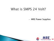 What is SMPS 24 Volt - MRE Power Supplies