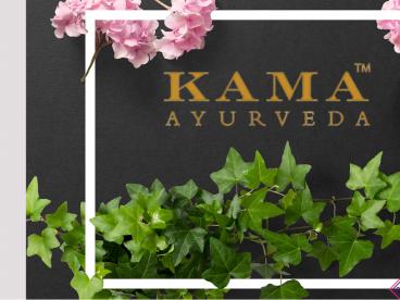 Kama Ayurveda Coupon Codes