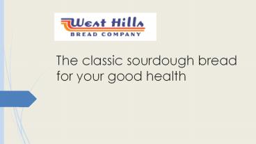 The classic sourdough bread for your good health