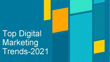 Top Digital Marketing Trends-2021