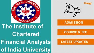 The Institute of Chartered Financial Analysts of India University - [ICFAI], Durtlong