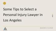 Some Tips to choose a Personal Injury Lawyer in Los Angeles