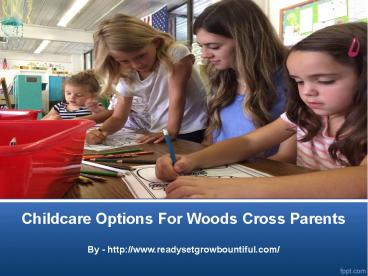 Childcare Options For Woods Cross Parents