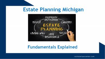 Estate Planning Michigan Fundamentals