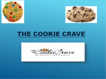 Choose the Delicious Cookies in Denton | The Cookie Crave