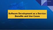 Software Development as a Service: Benefits and Use Cases