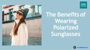benefit of wearing polarized sunglasses