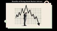 Benefits of Hiring Stock Market Advisor