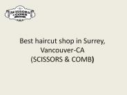 The Best Haircut Shop In Surrey(Canada)