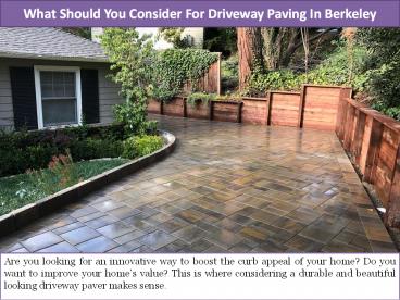 What Should You Consider For Driveway Paving In Berkeley?