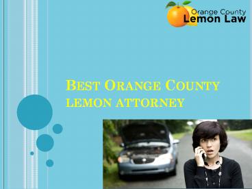 Find Orange County Lemon Attorney for Lemon law representation |