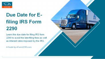 Due Date for E-filing IRS Form 2290