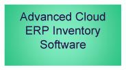 Advanced Cloud ERP Inventory Software