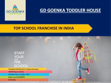 Top School Franchise - GD Goenka Toddler House