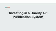 Investing in a Quality Air Purification System