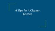 6 Tips for A Cleaner Kitchen